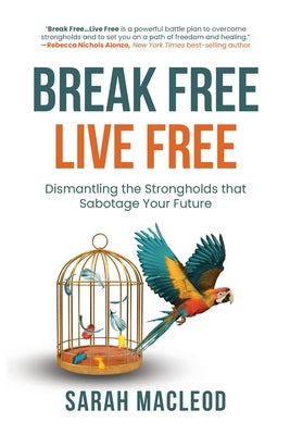 Cover Image for Break Free Live Free -- Sarah MacLeod, Paperback