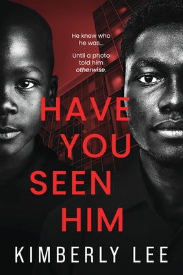 Cover Image for Have You Seen Him -- Kimberly Lee, Paperback