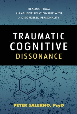 Cover Image for Traumatic Cognitive Dissonance -- Peter Salerno, Hardcover