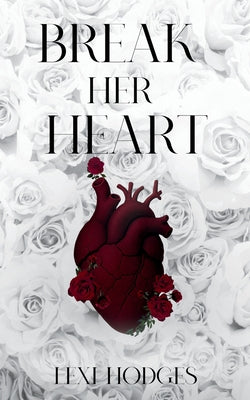 Cover Image for Break Her Heart -- Lexi Hodges, Paperback