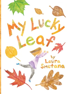 Cover Image for My Lucky Leaf -- Laura Smetana, Hardcover