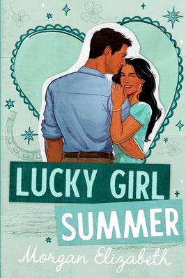 Cover Image for Lucky Girl Summer -- Morgan Elizabeth, Paperback