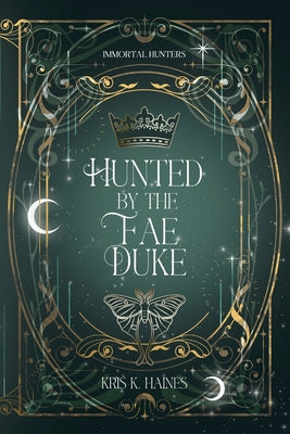 Cover Image for Hunted by the Fae Duke -- Kris K. Haines, Paperback