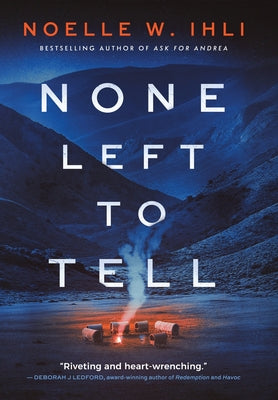 Cover Image for None Left to Tell -- Noelle W. Ihli, Hardcover