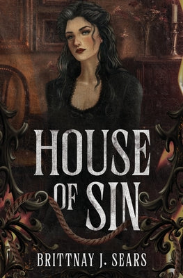 Cover Image for House of Sin -- Brittnay J. Sears, Paperback