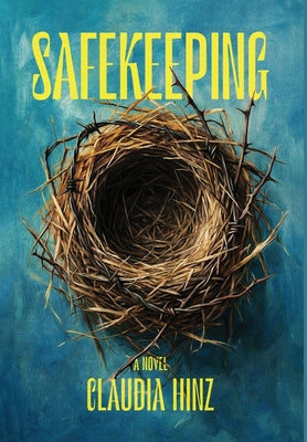 Cover Image for Safekeeping -- Claudia Hinz, Hardcover