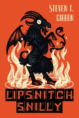 Cover Image for Lipsnitch Snilly -- Steven T. Gibbon, Paperback