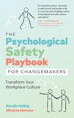 Cover Image for The Psychological Safety Playbook for Changemakers -- Karolin Helbig, Paperback