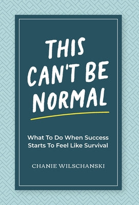 Cover Image for This Can't Be Normal -- Chanie Wilschanski, Hardcover