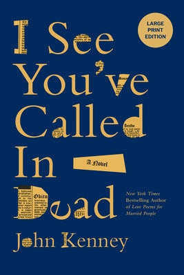 Cover Image for I See You've Called in Dead -- John Kenney, Paperback