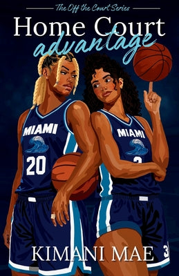 Cover Image for Home Court Advantage: A Sapphic Rivals to Lovers Sports Romance -- Kimani Mae, Paperback
