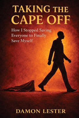 Cover Image for Taking the Cape Off -- Damon Lester, Paperback