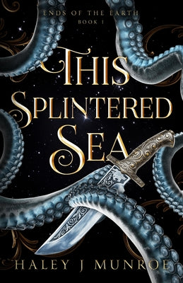 Cover Image for This Splintered Sea -- Haley J. Munroe, Paperback