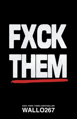 Cover Image for Fxck Them -- Wallo267, Paperback