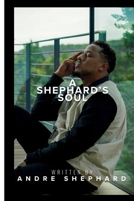 Cover Image for A Shephard's Soul -- Andre' Shephard, Paperback