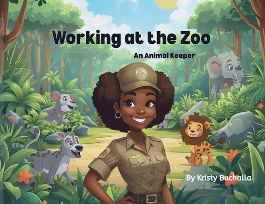 Cover Image for Working at the Zoo- An Animal Keeper -- Buchalla, Paperback