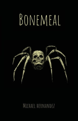 Cover Image for Bonemeal -- Michael Hernandez, Paperback