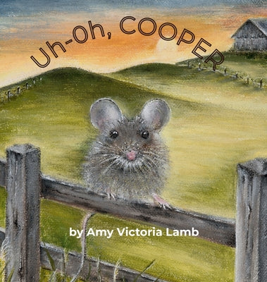 Cover Image for Uh-Oh, Cooper -- Amy Victoria Lamb, Hardcover