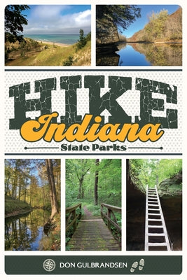 Cover Image for Hike Indiana State Parks -- Don Gulbrandsen, Paperback