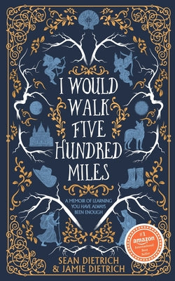 Cover Image for I Would Walk Five Hundred Miles -- Sean Dietrich, Paperback