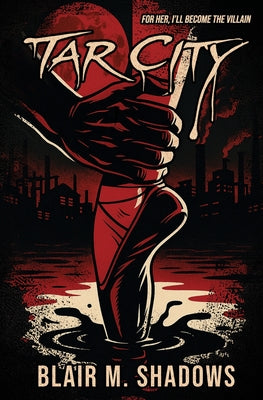Cover Image for Tar City -- Blair M. Shadows, Paperback