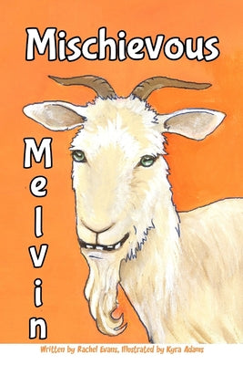 Cover Image for Mischievous Melvin -- Rachel Evans, Paperback