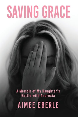 Cover Image for Saving Grace -- Aimee Eberle, Paperback