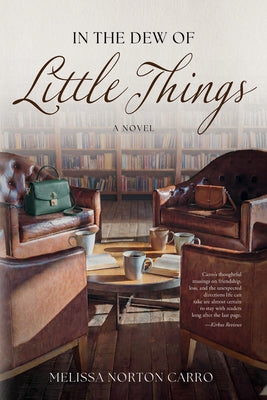 Cover Image for In the Dew of Little Things -- Melissa N. Carro, Paperback