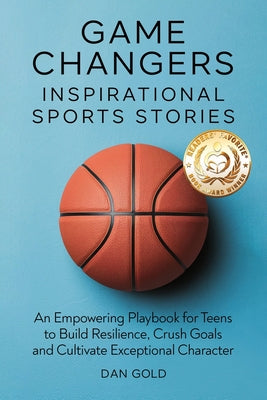 Cover Image for Game Changers: Inspirational Sports Stories -- Dan Gold, Paperback
