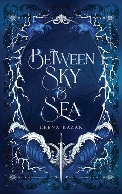 Cover Image for Between Sky & Sea -- Leena Kazak, Hardcover