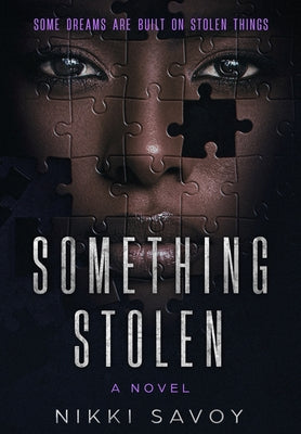 Cover Image for Something Stolen -- Nikki Savoy, Hardcover