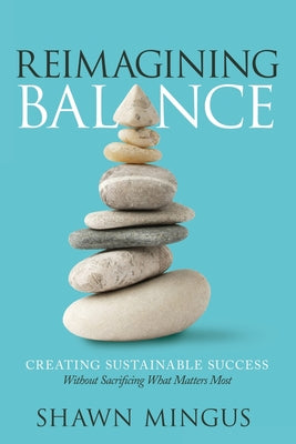Cover Image for Reimagining Balance -- Shawn Mingus, Paperback
