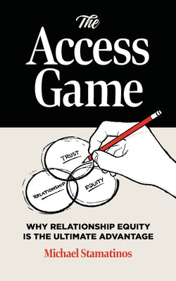 Cover Image for The Access Game -- Michael Stamatinos, Paperback