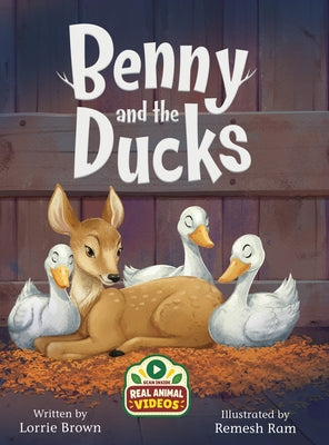 Cover Image for Benny and the Ducks: An Interactive Nature Adventure Inspired by True Animal Friendships -- Lorrie Brown, Hardcover