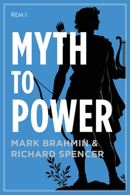 Cover Image for Myth to Power -- Mark Brahmin, Paperback