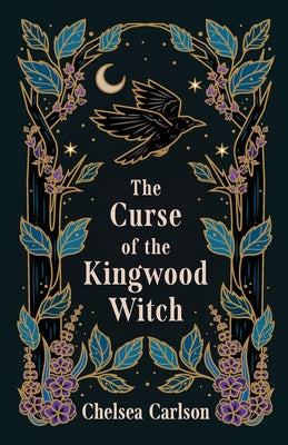 Cover Image for The Curse of the Kingwood Witch -- Chelsea Carlson, Paperback