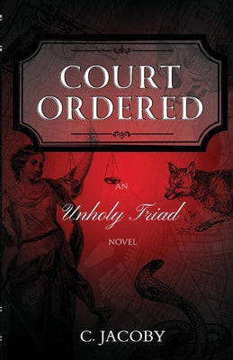Cover Image for Court Ordered: An Unholy Triad Novel -- C. Jacoby, Paperback