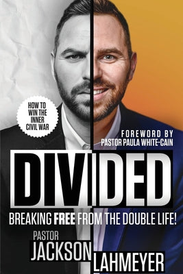 Cover Image for Divided: Breaking Free From the Double Life! -- Jackson Lahmeyer, Paperback