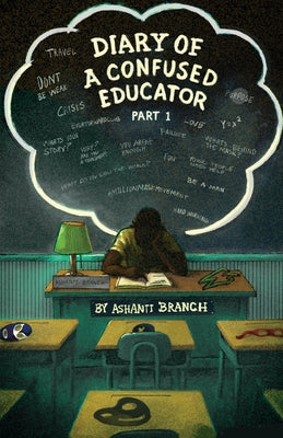 Cover Image for Diary of a Confused Educator -- Ashanti Branch, Paperback