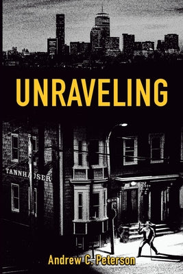 Cover Image for Unraveling -- Andrew C. Peterson, Paperback