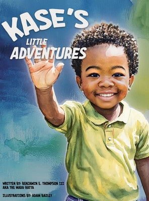Cover Image for Kase's Little Adventures -- Benjamin Thompson, Hardcover