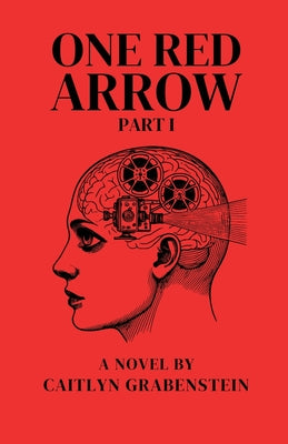 Cover Image for One Red Arrow, Part 1 -- Caitlyn Grabenstein, Paperback