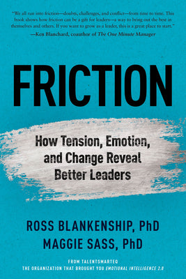 Cover Image for Friction: How Tension, Emotion, and Change Reveal Better Leaders -- Maggie Sass, Hardcover