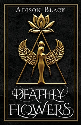 Cover Image for Deathly Flowers -- Adison Black, Paperback