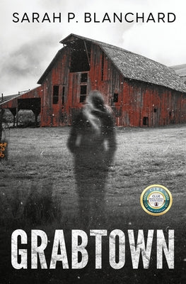 Cover Image for Grabtown: a dark psychological thriller -- Sarah P. Blanchard, Paperback