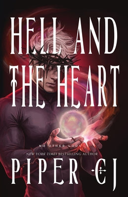 Cover Image for Hell and the Heart: A No Other Gods Story -- Piper Cj, Paperback