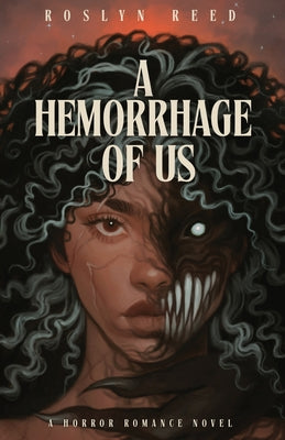 Cover Image for A Hemorrhage of Us -- Roslyn Reed, Paperback