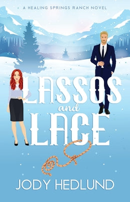 Cover Image for Lassos and Lace: A Sweet Contemporary Romance -- Jody Hedlund, Paperback